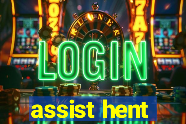 assist hent